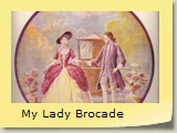 My Lady Brocade